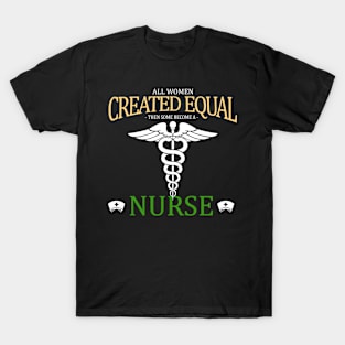 all women created as a nurse T-Shirt